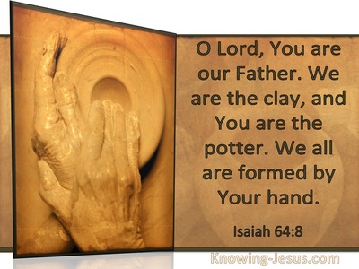Isaiah 64:8 We Are The Clay And You Are The Potter (windows)03:18